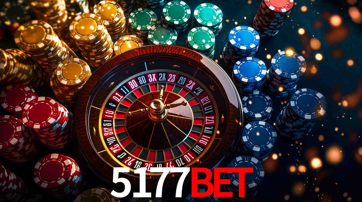 5177bet: Jogos de Caça-Níqueis-Altas Recompensas, Roleta-Velocidade, Blackjack-Desafios Máximos
